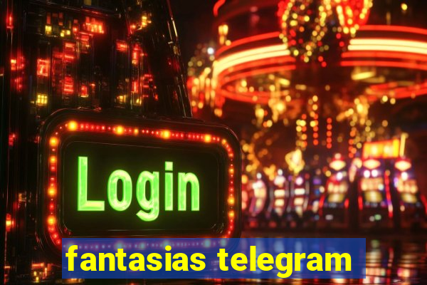 fantasias telegram